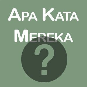 Apa kata mereka